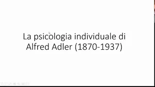 La psicologia individuale di Adler: soggetto e relazione sociale in psicoterapia.