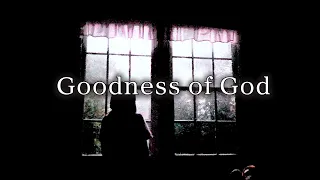 Goodness of God