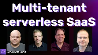 Multi-tenant serverless SaaS | Serverless Office Hours