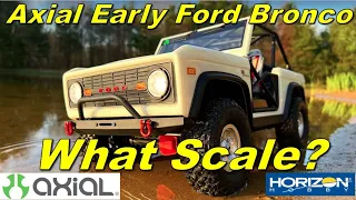 What scale is my Axial SCX10 III Early Ford Bronco?