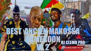 BEST OF ANCIEN MAKOSSA CAMEROON VL2 MIX BY DJ CLEMO PRO