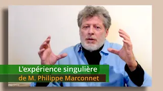 L'expérience singulière de M. Philippe Marconnet