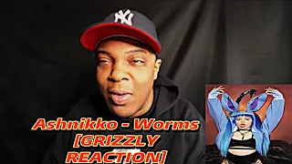 Ashnikko - Worms [GRIZZLY  REACTION]