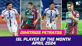 Dimitrios Petratos | April 2024's Player of the Month | ISL 2023-24