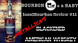 (non) Bourbon Review #11: Metallica's Blackened American Whiskey