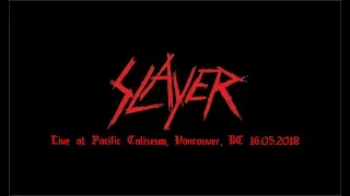 Slayer - Live at Pacific Coliseum, Vancouver, BC - 16.05.2018