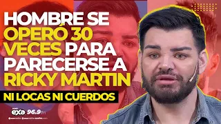 HOMBRE SE OPERÓ MÁS DE 30 VECES PARA PARECERSE A RICKY MARTIN