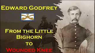 Custer's 7th: Edward S. Godfrey. Lives of the Little Bighorn Series