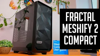 💎Fractal Meshify 2 Compact - one of the best compact MESH cases!