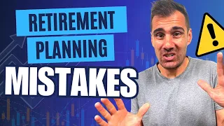 6 Costly Retirement Planning Mistakes You DON’T Want to Make