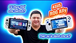 Asus ROG Ally có thay thế cho Nintendo Switch?