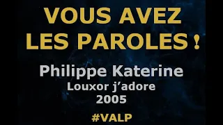 Philippe Katerine  - Louxor j'adore -  Paroles lyrics  - VALP