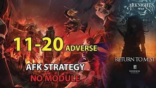 11-20 Adverse AFK Simple Strategy (No Module) | EP11 Return to Mist | [Arknights]