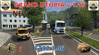 ETS2 1.46 GRAND UTOPIA 1.15 (New) By MyGodness