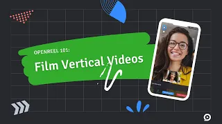 Film Amazing Social Videos | How to Use Vertical Video on Android & iOS #OpenReel101