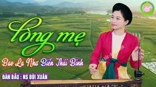 LÒNG MẸ - ĐÀN BẦU NS BÙI XUÂN➤HÒA TẤU KHÔNG LỜI NHẠC ĐÀN BẦU CỰC HAY, NGHE SỞN DA GÀ