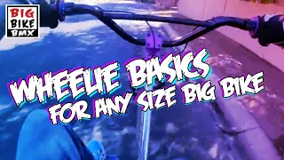 How to wheelie any size big bmx bike