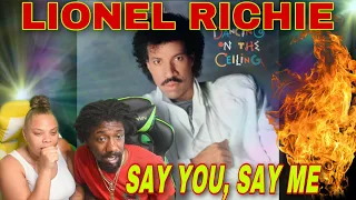 FIRST TIME HEARING Lionel Richie - Say You , Say Me REACTION