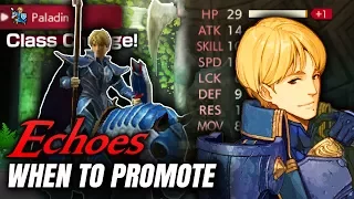 When To Promote / Class Change Your Units in Fire Emblem Echoes  (ASAP?)