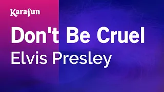 Don't Be Cruel - Elvis Presley | Karaoke Version | KaraFun