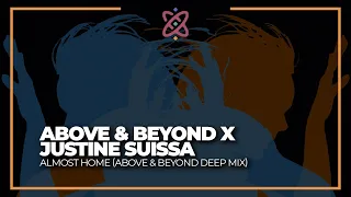 Above & Beyond x Justine Suissa - Almost Home (Above & Beyond Deep Mix)