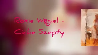 Roxie Węgiel - „Ciche Szepty” // Cover Adiios