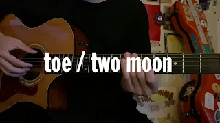 toe / two moon (Guitar tutorial with tab)