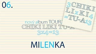 06. Chiki Liki Tu-a - Milenka | 3x4=13