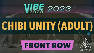 [1st Place] Chibi Unity (Adult) | VIBE 2023 [@Vibrvncy Front Row 4K]