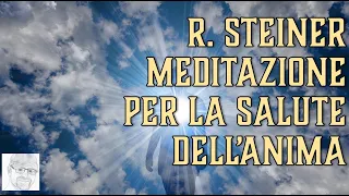 Rudolf Steiner – Del corretto rapporto tra pensiero e vita dell’anima (la pratica della meditazione)