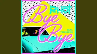 Bye Bye (feat. Youngohm)