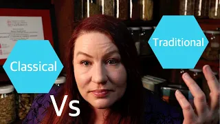 Classical VS Traditional Chinese Medicine - what’s the difference?