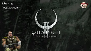 Quake 2: the Reckoning - Unit 1: Wilderness -Difficulty: Hard