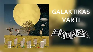 Embark - Galaktikas Vārti (Official Audio)