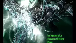 Lux Aeterna - Requiem for a dream (Techno Remix)