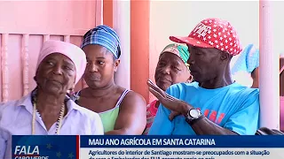 AGRICULTORES DE SANTA CATARINA SOFRENDO COM MAU ANO AGRÍCOLA