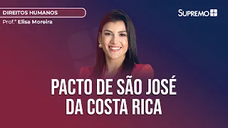 PACTO DE SÃO JOSÉ DA COSTA RICA | Prof.ª Elisa Moreira