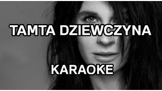 NOWA, LEPSZA WERSJA! Sylwia Grzeszczak - Tamta dziewczyna [karaoke] - Polinstrumentalista