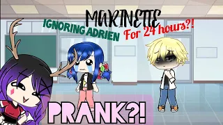 Marinette ignoring Adrien for 24 hours prank?! || miraculous prank #1 ||