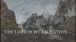 The Lord Is My Salvation | Official Lyric Video | Coffey Ministries