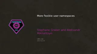 FOSDEM 2024: Isolated user namespaces