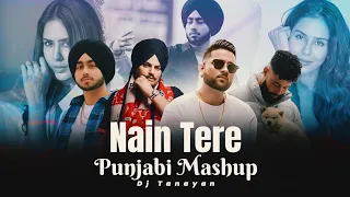 Nain Tere Nonstop Punjabi Mashup | Shubh ft.Sonam Bajwa | You and Me Nonstop Jukebox | Dj Tanayan