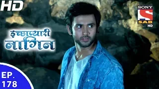 Icchapyaari Naagin - इच्छाप्यारी नागिन - Ep 178 - 1st Jun, 2017