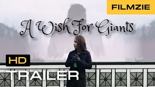 A Wish For Giants: Official Trailer (2018) | Naysa Altmeyer, Alexa Mechling, Connor McClain