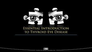 Thyroid eye disease education - Essential Introduction