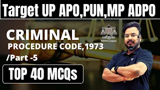 UP APO pre. Exam, PUN, MP ADPO | Criminal Procedure Code1973 (Part-5) TOP 40 CRPC 1973 MCQs