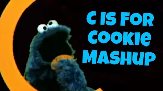 Sesame Street - C Is For Cookie Ultimate Mashup