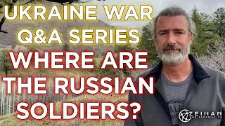 Ukraine War Q&A: What Happened to the 500k Russian Soldiers? || Peter Zeihan