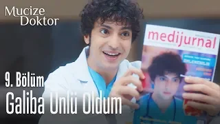 Ben galiba ünlü oldum - Mucize Doktor 9. Bölüm