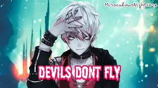 Nightcore ~ Devils Don't fly {Male version}